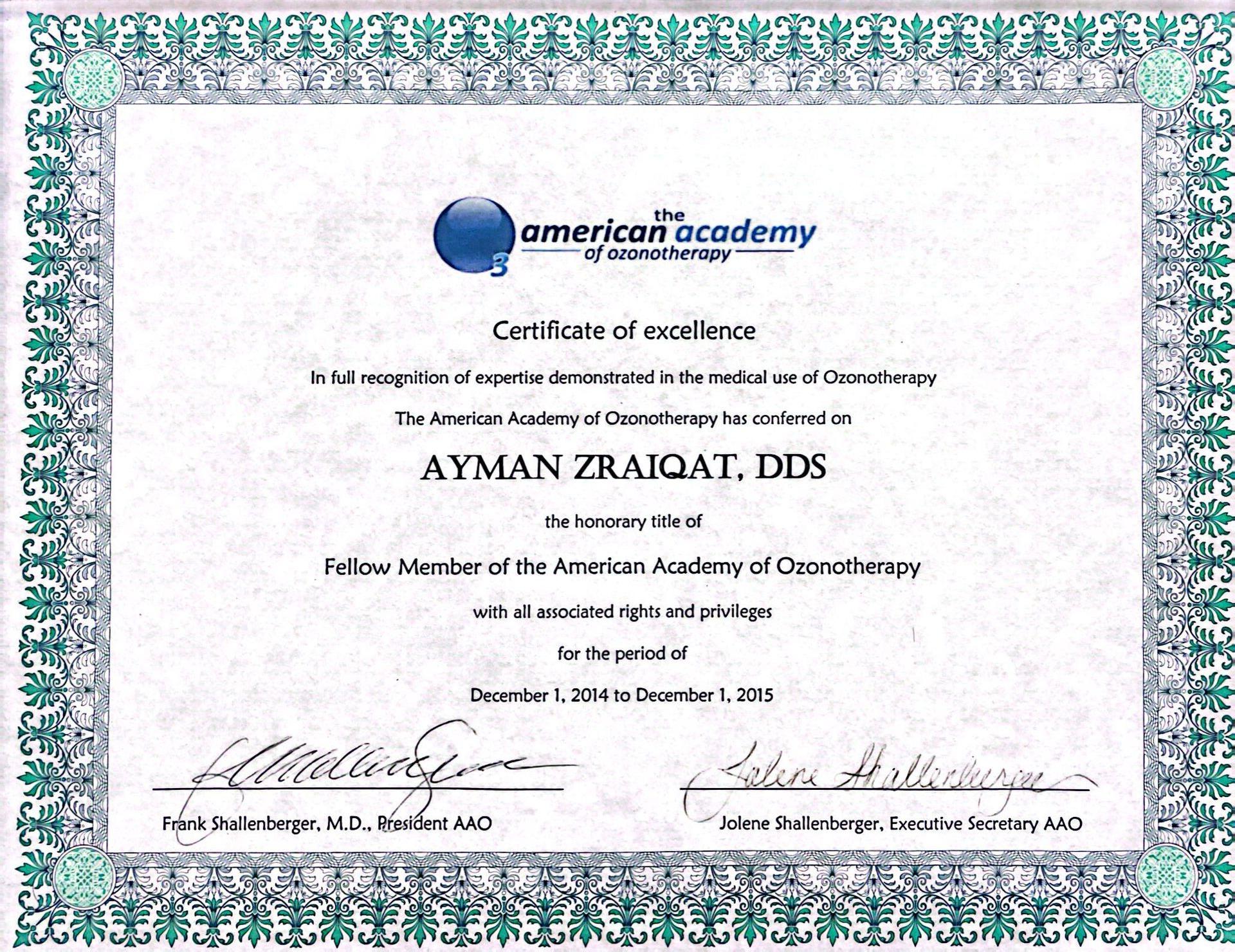 Certificate of excellence awarded to Ayman Zraiqat, DDS, as a Fellow Member of the American Academy of Ozonotherapy.